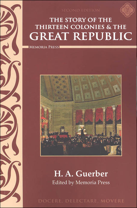 Guerber's Story of the Thirteen Colonies and the Great Republic Text (used-like new) - Little Green Schoolhouse Books