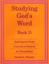 Load image into Gallery viewer, Studying God&#39;s Word Book D Set - 1st Edition (used-good) - Little Green Schoolhouse Books