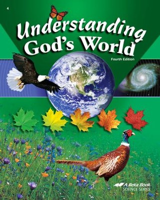 Abeka Understanding God's World, Fourth Edition (used) - Little Green Schoolhouse Books