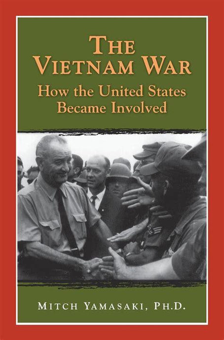 The Vietnam War: How the United States Became Involved by Mitch Yamasaki (Used) - Little Green Schoolhouse Books