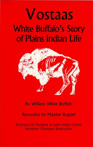 Vostaas: White Buffalo's Story of Plains Indian Life (Used-Good) - Little Green Schoolhouse Books